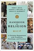 Handbook of Religion: A Christian Engagement With Traditions, Teachings, and Practices (en Inglés)