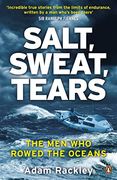 Salt, Sweat, Tears: The men who Rowed the Oceans (en Inglés)
