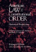 american law and the constitutional order: historical perspectives, enlarged edition (en Inglés)
