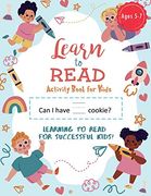Learn to Read Activity Book: Sight Words Kindergarten Activity Workbook for Beginning Readers Ages 4-7 Preschool; Kindergarten and 1st Grade (en Inglés)
