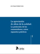 Apreciación de oficio de la nulidad. La protección de los consumidores y otros supuestos prácticos (in Spanish)