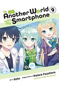 In Another World With my Smartphone, Vol. 9 (Manga) (Volume 9) (in Another World With my Smartphone (Manga))