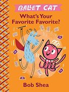 Ballet Cat: What's Your Favorite Favorite?