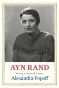 Ayn Rand: Writing a Gospel of Success (Jewish Lives) (en Inglés)
