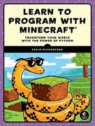 Learn to Program With Minecraft: Transform Your World With the Power of Python (en Inglés)