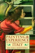 painting and experience in fifteenth century italy,a primer in the social history of pictorial style (en Inglés)