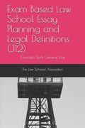 Exam Based Law School Essay Planning and Legal Definitions (J12): Contracts Torts Criminal law (en Inglés)