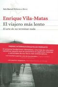 El viajero más lento: El arte de no terminar nada