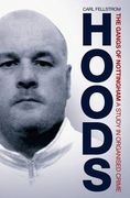 Hoods: The Gangs of Nottingham: A Study in Organised Crime (Milo Books)