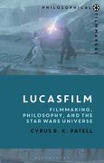 Lucasfilm: Filmmaking, Philosophy, and the Star Wars Universe (en Inglés)