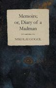 Memoirs; Or, Diary of a Madman (en Inglés)