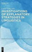 Investigations of Explanatory Strategies in Linguistics 