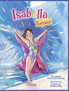 Isabella Forever de Kathrine Gutkovskiy Elizabeth Chennamchetty(Ec Press) (en Inglés)