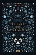 Té Para los Fantasmas
