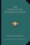 the craft of the japanese sculptor (en Inglés)