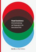 Visual Coexistence: New Methods of Intercultural Information Design and Typography (en Inglés)