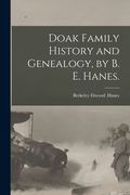 Doak Family History and Genealogy, by B. E. Hanes. (en Inglés)