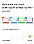 Problemas resueltos de dirección de operaciones (vol.2)