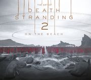The Art of Death Stranding 2: On the Beach
