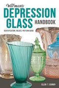 Warman's Depression Glass Handbook: Identification, Values, Pattern Guide