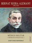 Bernat Riera Alemany (1864-1926): Médico Militar. Biografía Intelectual: 25 (Plural) (in Spanish)