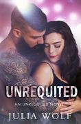 Unrequited: A Rock Star Romance
