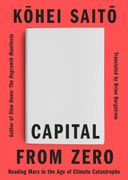 Capital From Zero: Reading Marx in the Age of Climate Catastrophe (en Inglés)