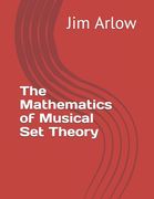 The Mathematics of Musical Set Theory (en Inglés)