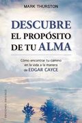 Descubre El Proposito de Tu Alma