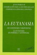 La Eutanasia 100 Cuestiones y Respuestas (in Spanish)