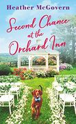 Second Chance at the Orchard Inn: Includes a Bonus Novella by Jeannie Chin (en Inglés)