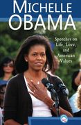 michelle obama: speeches on life, love, and american values (en Inglés)