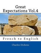 Great Expectations Vol.4: French to English (en Inglés)