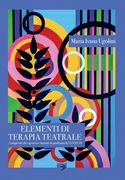 Elementi di Terapia Teatrale completato da Esperienze durante la Pandemia da Covid-19 (en Italiano)