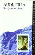 Audi, filia (CLÁSICOS DE ESPIRITUALIDAD)