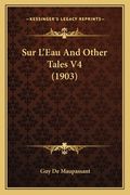 Sur L'Eau And Other Tales V4 (1903) (en Francés)