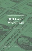Dollars want me: The new road to opulence (en Inglés)