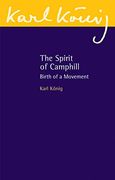 The Spirit of Camphill: Birth of a Movement (Karl Koenig Archive) (en Inglés)