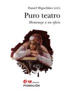 Puro Teatro. Homenaje a un Oficio