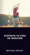 Disfruta tu Vida de Oración (in Spanish)