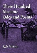 three hundred masonic odes and poems (en Inglés)