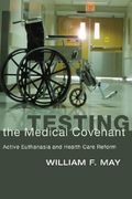 testing the medical covenant: active euthanasia and health care reform (en Inglés)