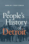 A People's History of Detroit (en Inglés)