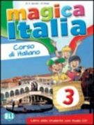 Magica Italia. Libro Studente. Con cd Audio: 3 (en Italiano)