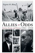 Allies at Odds (Vietnam: America in the war Years) (en Inglés)