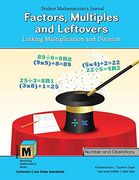 Project m3, Level 3-4 - Factors Multiples and Leftovers: Linking Multiplication and Division Student Mathematician's Journal (en Inglés)
