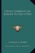 cross currents in europe to day (1922)