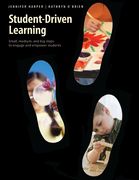 Student-Driven Learning: Small, Medium, and Big Steps to Engage and Empower Students (en Inglés)