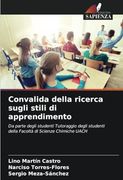 Convalida Della Ricerca Sugli Stili di Apprendimento: Da Parte Degli Studenti Tutoraggio Degli Studenti Della Facoltà di Scienze Chimiche Uach (en Italiano)
