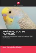 Aviários, voo de Fantasia (en Portugués)